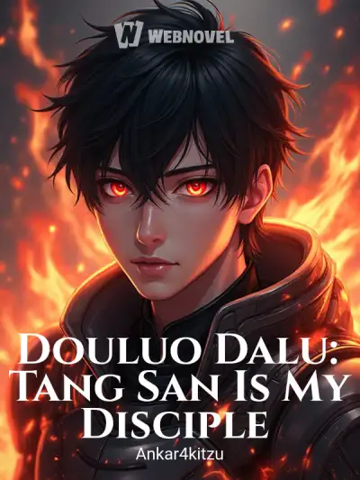 Douluo Dalu: Tang San Is My Disciple