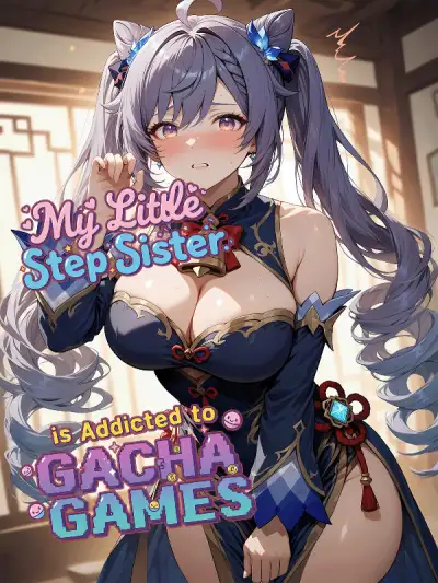 My Little Stepsister is Addicted to Gacha Games