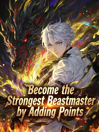 Become the Strongest Beastmaster by Adding Points