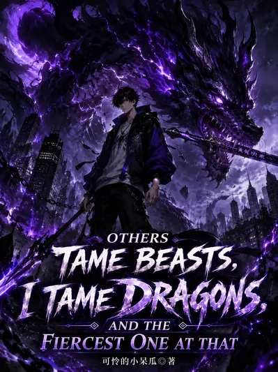 Others Tame Beasts, I Tame Dragons, and the Fiercest One at That