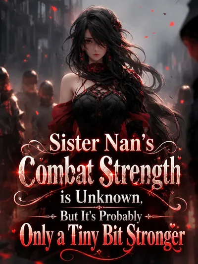 Sister Nan's Combat Strength is Unknown, But It's Probably Only a Tiny Bit Stronger