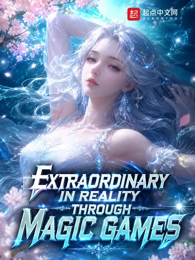 Extraordinary in Reality Through Magic Games